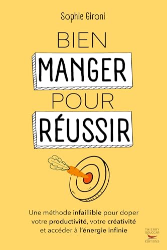 Bien manger pour réussir: Une méthode infaillible pour doper votre productivité, votre créativité et accéder à l’énergie infinie Bien manger pour réussir: Une méthode infaillible pour doper votre productivité, votre créativité et accéder à l’énergie infinie von THIERRY SOUCCAR