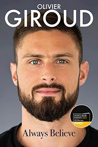 Always Believe: The Autobiography of Olivier Giroud von Pitch Publishing Ltd