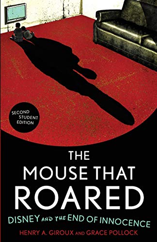 The Mouse that Roared: Disney and the End of Innocence von Rowman & Littlefield Publishers