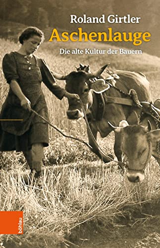Aschenlauge **: Die alte Kultur der Bauern