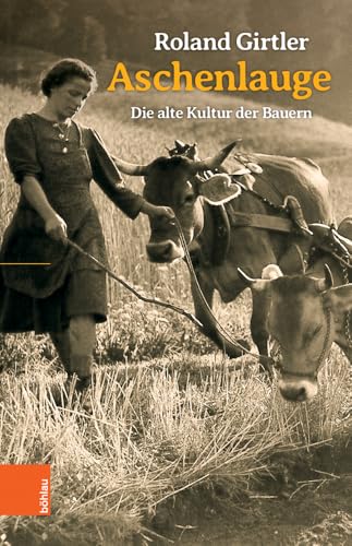 Aschenlauge **: Die alte Kultur der Bauern