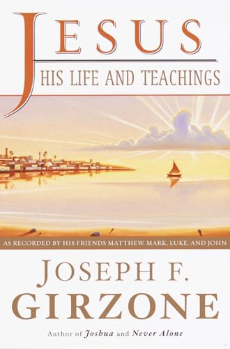 Jesus, His Life and Teachings: As Told to Matthew, Mark, Luke, and John von Image