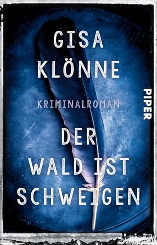 Der Wald ist Schweigen (Judith-Krieger-Krimis 1): Kriminalroman von Piper Verlag GmbH