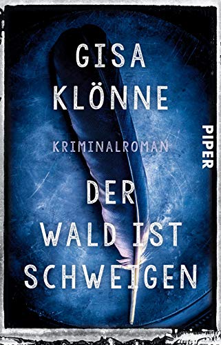 Der Wald ist Schweigen (Judith-Krieger-Krimis 1): Kriminalroman von Piper Verlag GmbH