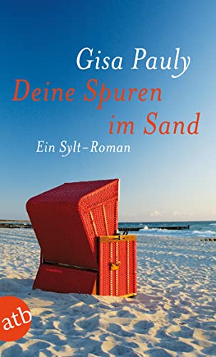 Deine Spuren im Sand: Ein Sylt-Roman