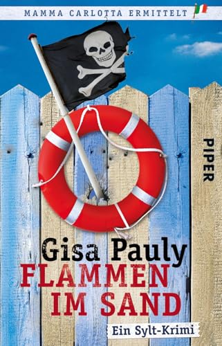 Flammen im Sand (Mamma Carlotta 4): Ein Sylt-Krimi | Nordsee-Krimi für den Strandurlaub (Mamma Carlotta: Sylt-Krimis, Band 4)