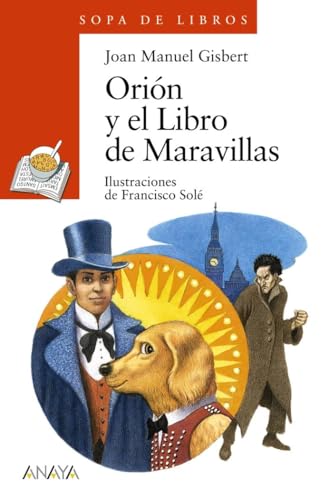Orión y el libro de maravillas (LITERATURA INFANTIL - Sopa de Libros) von ANAYA INFANTIL Y JUVENIL