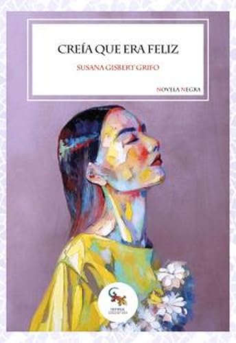 Creía que era feliz Creía que era feliz von Editorial Sargantana
