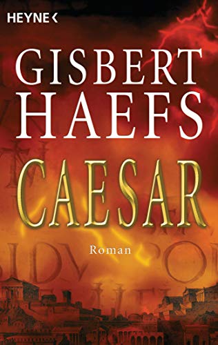Caesar: Roman von HEYNE