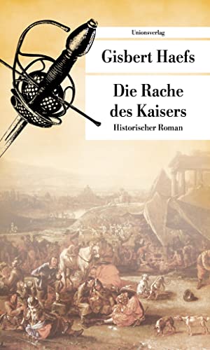 Die Rache des Kaisers: Historischer Roman (Unionsverlag Taschenbücher) von Unionsverlag
