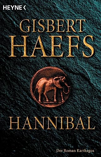 Hannibal: der Roman Karthagos von Heyne Taschenbuch