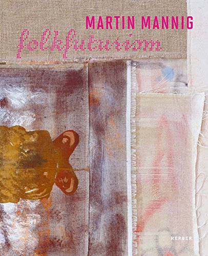 Martin Mannig. folkfuturism von Kerber Verlag