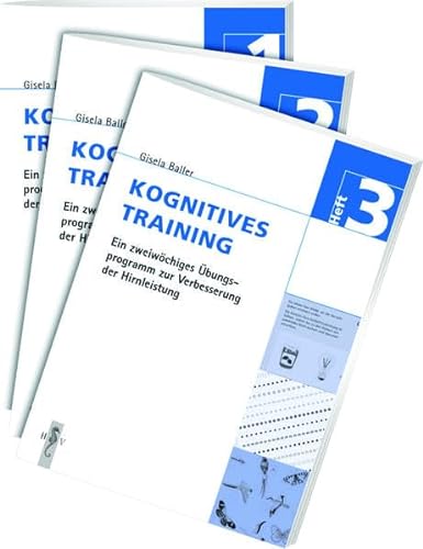 Kognitives Training Broschüre. Heft 1-3: Ein zweiwöchiges Übungsprogramm zur Verbesserung der Hirnleistung.