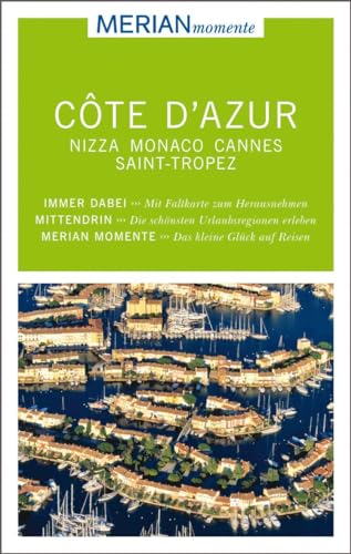MERIAN momente Reiseführer Côte d'Azur: Mit Extra-Karte zum Herausnehmen