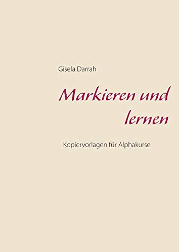 Markieren und lernen: Kopiervorlagen für Alphakurse