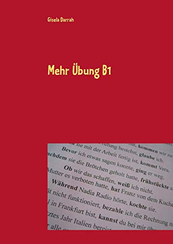Mehr Übung B1: Kopiervorlagen zur Grammatik, Deutsch als Fremdsprache Mehr Übung B1: Kopiervorlagen zur Grammatik, Deutsch als Fremdsprache
