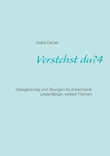 Verstehst du? 4, neu: Dialogtraining und Übungen für erwachsene Leseanfänger Verstehst du? 4, neu: Dialogtraining und Übungen für erwachsene Leseanfänger