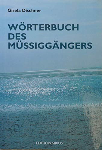 Wörterbuch des Müßiggängers (Edition sirius) von Aisthesis Verlag