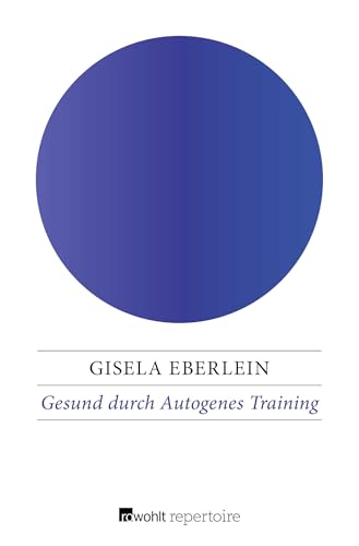 Gesund durch Autogenes Training von Rowohlt