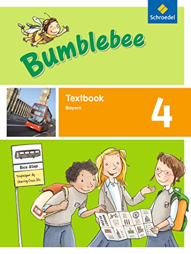 Bumblebee - Ausgabe 2015 für das 3. / 4. Schuljahr in Bayern: Textbook 4 (Bumblebee 3 + 4: Ausgabe 2015 für das 3. / 4. Schuljahr in Bayern) von Schroedel Verlag GmbH