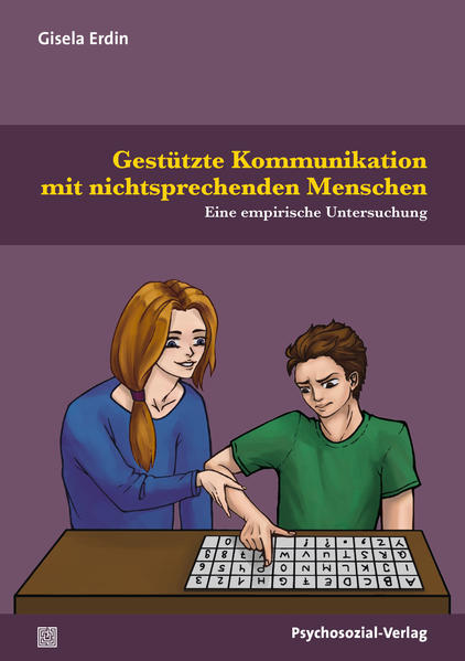 Gestützte Kommunikation mit nichtsprechenden Menschen von Psychosozial Verlag GbR
