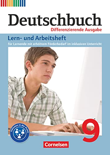 Deutschbuch - Sprach- und Lesebuch - Zu allen differenzierenden Ausgaben 2011 - 9. Schuljahr: Lern- und Arbeitsheft für Lernende mit erhöhtem ... Unterricht - Arbeitsheft mit Lösungen