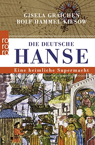 Die Deutsche Hanse: Eine heimliche Supermacht von Rowohlt Taschenbuch