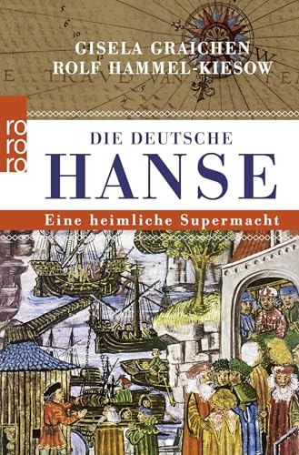 Die Deutsche Hanse: Eine heimliche Supermacht von Rowohlt