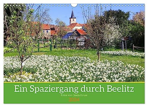 Ein Spaziergang durch Beelitz (Wandkalender 2024 DIN A3 quer), CALVENDO Monatskalender: Eindrücke von der Spargelstadt Beelitz im Landkreis Potsdam-Mittelmark in Brandenburg (CALVENDO Orte)