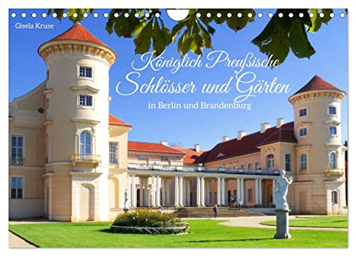 Königlich Preußische Schlösser und Gärten in Berlin und Brandenburg (Wandkalender 2024 DIN A4 quer), CALVENDO Monatskalender