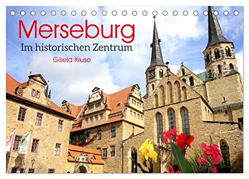 Merseburg - Im historischen Zentrum (Tischkalender 2024 DIN A5 quer), CALVENDO Monatskalender