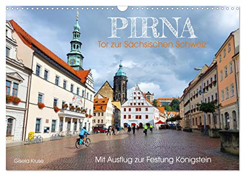 Pirna - Tor zur Sächsischen Schweiz (Wandkalender 2024 DIN A3 quer), CALVENDO Monatskalender