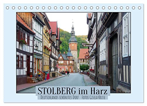 Stolberg im Harz - Deutschlands schönstes Dorf (Tischkalender 2024 DIN A5 quer), CALVENDO Monatskalender von CALVENDO