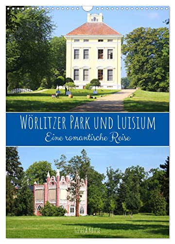 Wörlitzer Park und Luisium - Eine romantische Reise (Wandkalender 2024 DIN A3 hoch), CALVENDO Monatskalender
