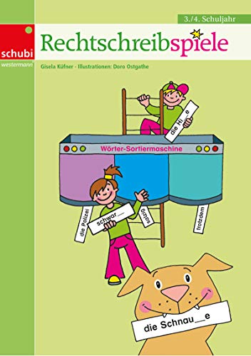 Rechtschreibspiele: 3. / 4. Schuljahr (Lernspiele für den Deutschunterricht: Rechtschreiben, Grammatik und Leseförderung)