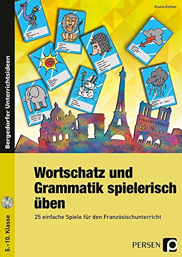 Wortschatz und Grammatik spielerisch üben: 25 einfache Spiele für den Französischunterricht (5. bis 10. Klasse) von Persen Verlag i.d. AAP