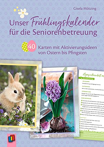 Unser Frühlingskalender für die Seniorenbetreuung: 40 Karten mit Aktivierungsideen von Ostern bis Pfingsten von Verlag An Der Ruhr
