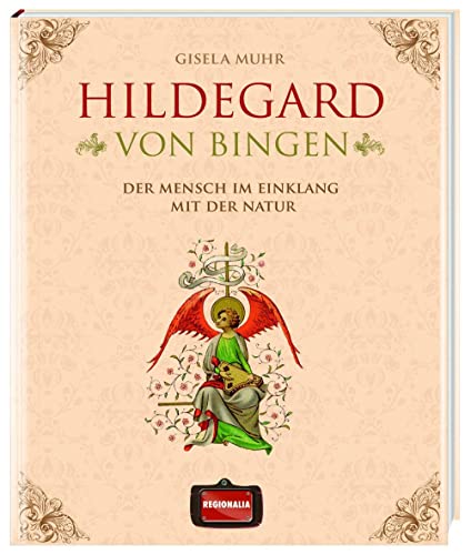 Hildegard von Bingen: Der Mensch im Einklang mit der Natur