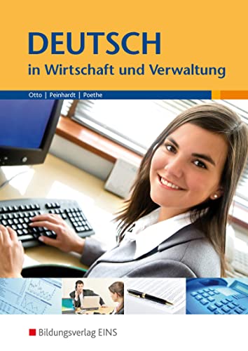 Deutsch in Wirtschaft und Verwaltung Lehr-/Fachbuch von Bildungsverlag Eins GmbH