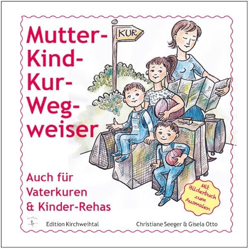 Mutter-Kind-Kur-Wegweiser: Auch für Vaterkuren & Kinder-Rehas