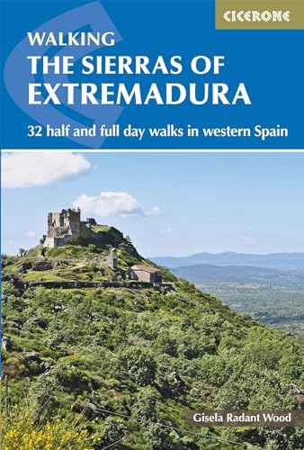 The Sierras of Extremadura: 32 half and full-day walks in western Spain's hills (Cicerone guidebooks) von Cicerone Press