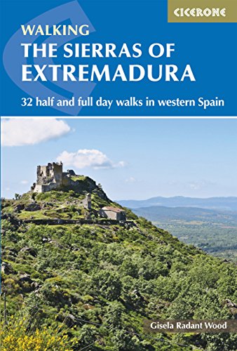 The Sierras of Extremadura: 32 half and full-day walks in western Spain's hills (Cicerone guidebooks) von Cicerone Press