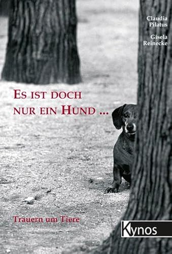 Es ist doch nur ein Hund ...: Trauer um Tiere: Trauern um Tiere
