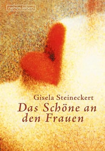 Das Schöne an den Frauen von Verlag Neues Leben