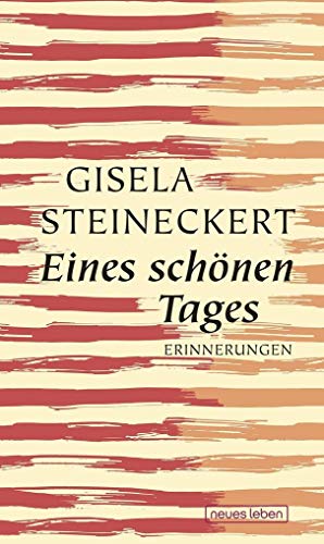 Eines schönen Tages: Erinnerungen von Neues Leben, Verlag