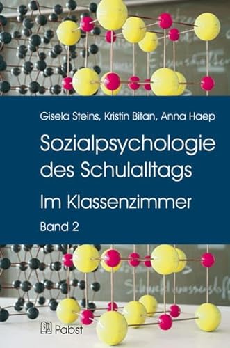 Sozialpsychologie des Schulalltags: Band II: Im Klassenzimmer von Pabst, Wolfgang Science