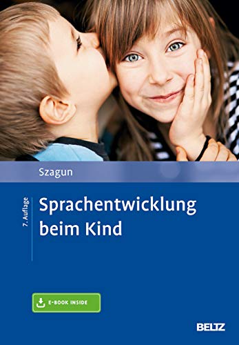 Sprachentwicklung beim Kind: Mit E-Book inside von Psychologie Verlagsunion