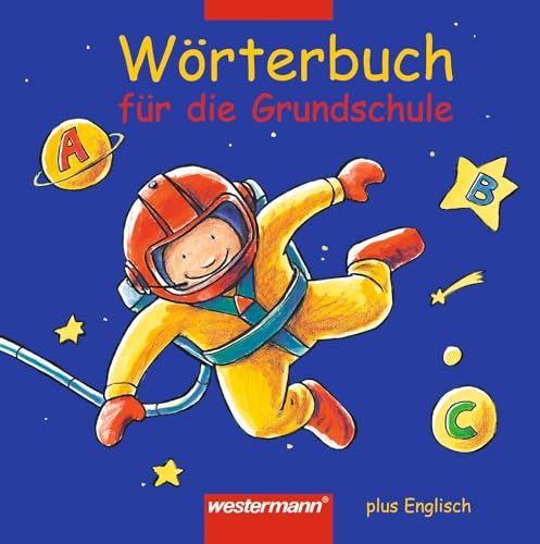 Wörterbuch für die Grundschule plus Englisch Wörterbuch für die Grundschule plus Englisch