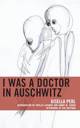 I Was a Doctor in Auschwitz (Lexington Studies in Jewish Literature) von Lexington Books