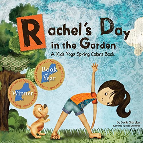 Rachel's Day in the Garden: A Kids Yoga Spring Colors Book (Kids Yoga Stories)